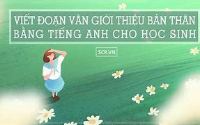 Bài Văn Tiếng Anh Giới Thiệu Bản Thân Ngắn Gọn